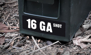 Ammo Label: 16 GA SHOT